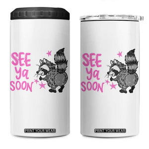 See Ya Soon Raccoon 4 in 1 Can Cooler Tumbler Funny Last Day Of School TS14 One Size: 16 oz White Print Your Wear