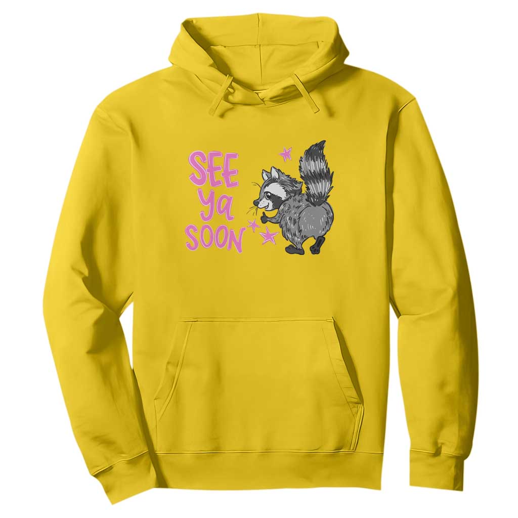 See Ya Soon Raccoon Hoodie Funny Last Day Of School TS14 Daisy Print Your Wear