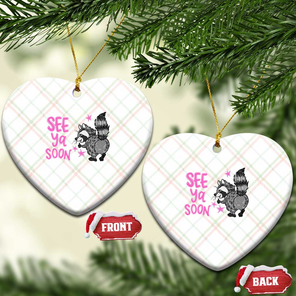 See Ya Soon Raccoon Ceramic Ornament Funny Last Day Of School TS14 Print Your Wear