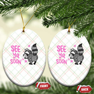 See Ya Soon Raccoon Ceramic Ornament Funny Last Day Of School TS14 Print Your Wear