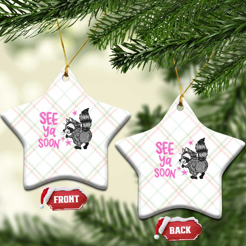 See Ya Soon Raccoon Ceramic Ornament Funny Last Day Of School TS14 Print Your Wear