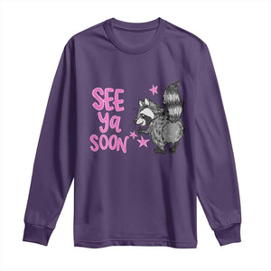 See Ya Soon Raccoon Long Sleeve Shirt Funny Last Day Of School TS14 Purple Print Your Wear