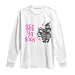 See Ya Soon Raccoon Long Sleeve Shirt Funny Last Day Of School TS14 White Print Your Wear