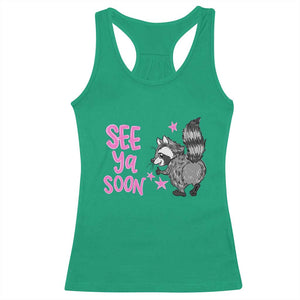 See Ya Soon Raccoon Racerback Tank Top Funny Last Day Of School TS14 Irish Green Print Your Wear
