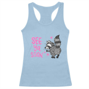 See Ya Soon Raccoon Racerback Tank Top Funny Last Day Of School TS14 Light Blue Print Your Wear