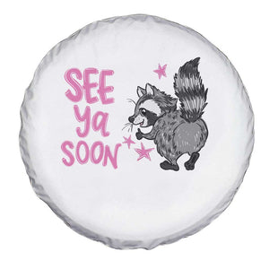 See Ya Soon Raccoon Spare Tire Cover Funny Last Day Of School TS14 Print Your Wear
