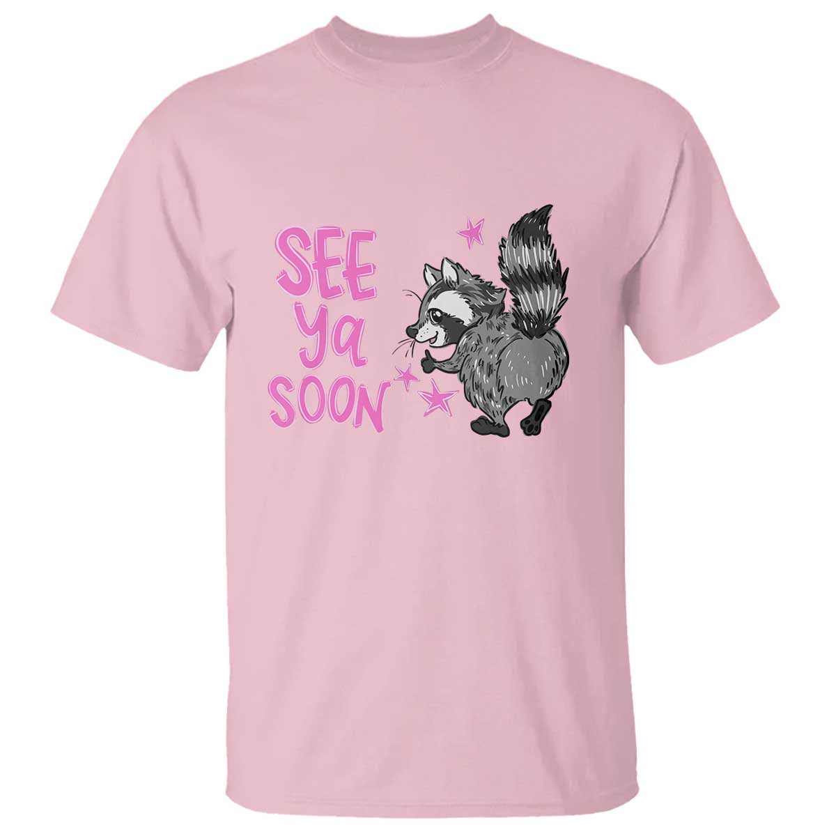 See Ya Soon Raccoon T Shirt Funny Last Day Of School TS14 Light Pink Print Your Wear