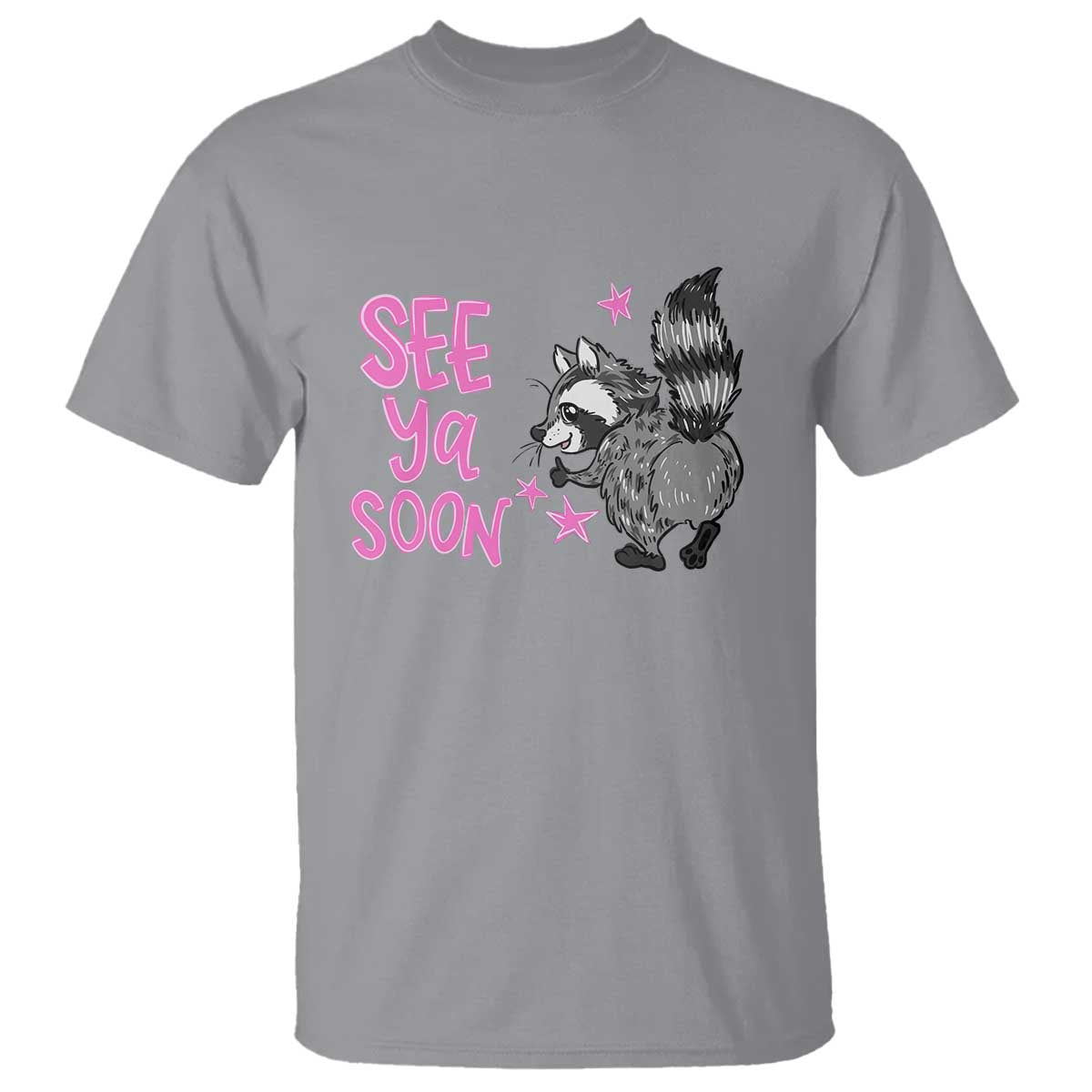 See Ya Soon Raccoon T Shirt Funny Last Day Of School TS14 Sport Gray Print Your Wear