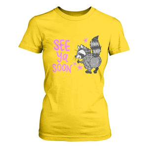 See Ya Soon Raccoon T Shirt For Women Funny Last Day Of School TS14 Daisy Print Your Wear