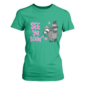 See Ya Soon Raccoon T Shirt For Women Funny Last Day Of School TS14 Irish Green Print Your Wear