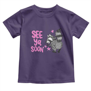 See Ya Soon Raccoon Toddler T Shirt Funny Last Day Of School TS14 Purple Print Your Wear