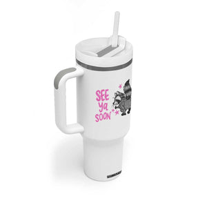 See Ya Soon Raccoon Tumbler With Handle Funny Last Day Of School TS14 Print Your Wear