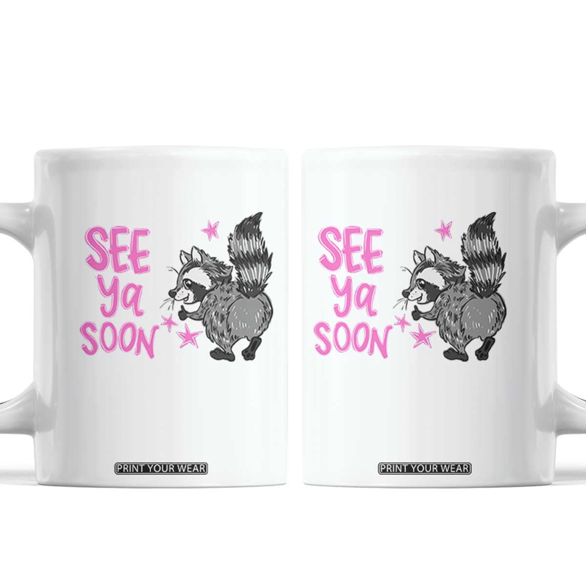 See Ya Soon Raccoon Coffee Mug Funny Last Day Of School TS14 White Print Your Wear