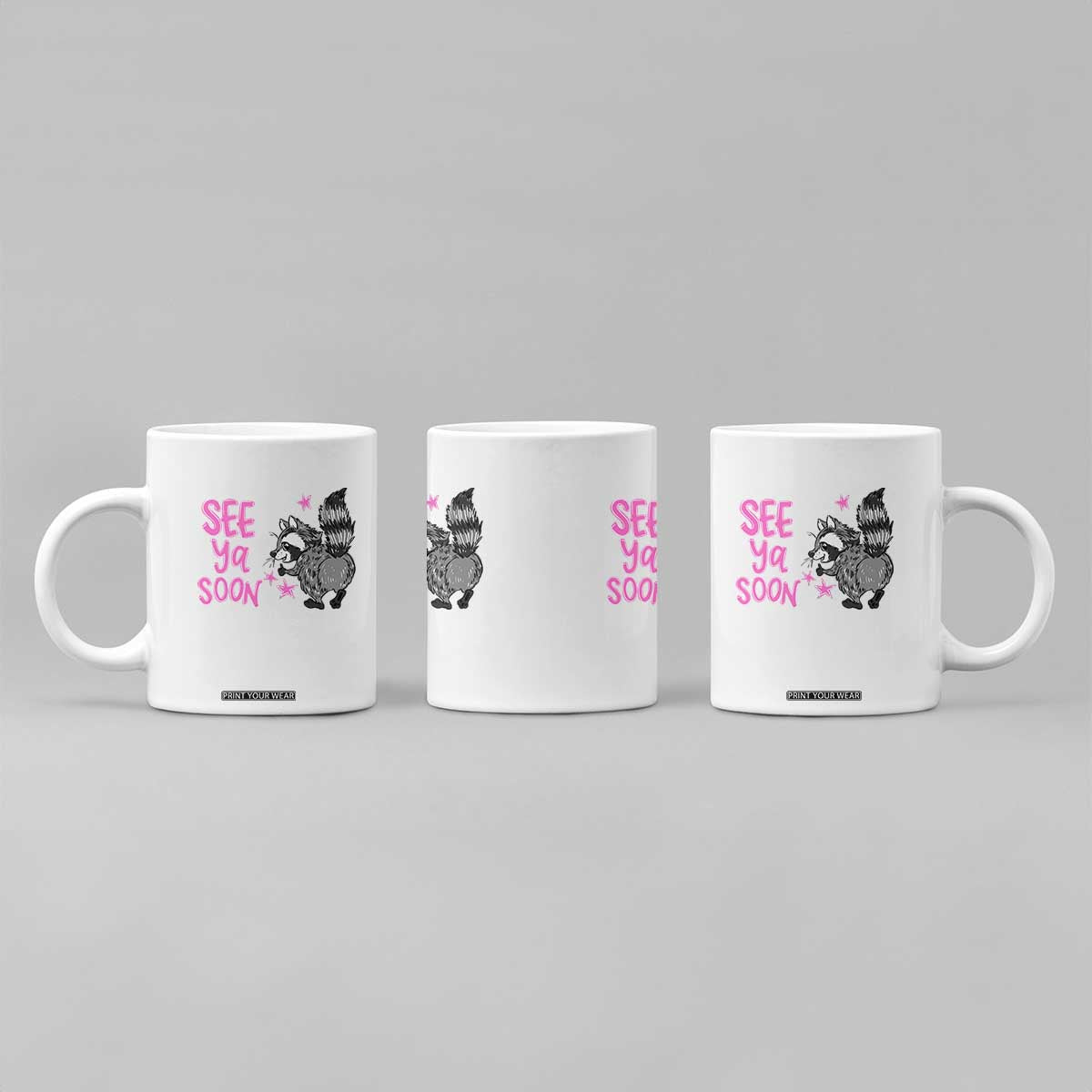 See Ya Soon Raccoon Coffee Mug Funny Last Day Of School TS14 Print Your Wear
