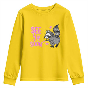 See Ya Soon Raccoon Youth Sweatshirt Funny Last Day Of School TS14 Daisy Print Your Wear