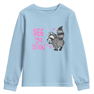 See Ya Soon Raccoon Youth Sweatshirt Funny Last Day Of School TS14 Light Blue Print Your Wear