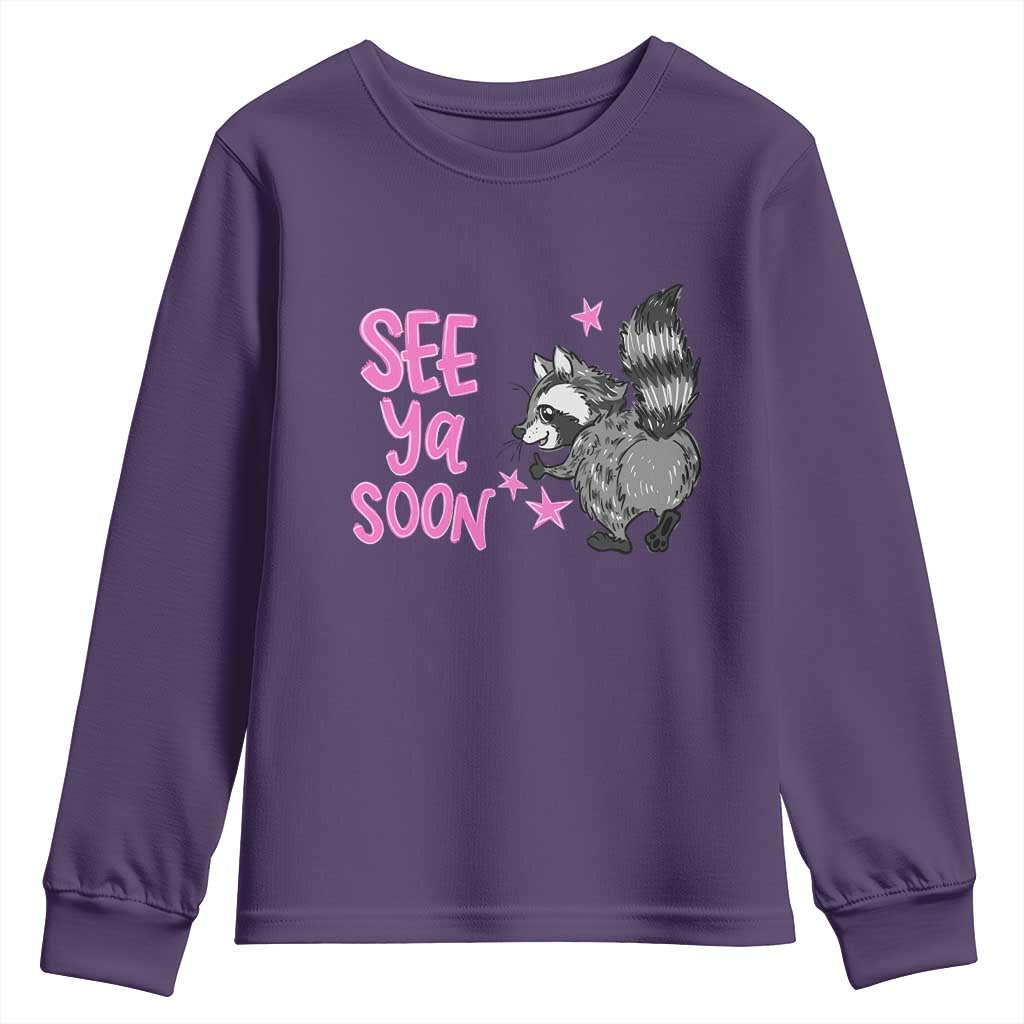 See Ya Soon Raccoon Youth Sweatshirt Funny Last Day Of School TS14 Purple Print Your Wear