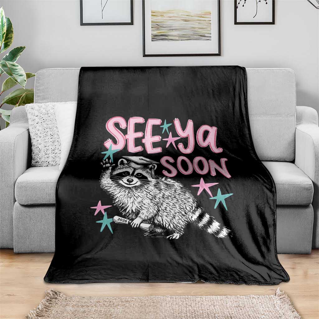 Funny Raccoon Graduation Throw Blanket Senior Grad 2026 See Ya Soon TS14 Print Your Wear