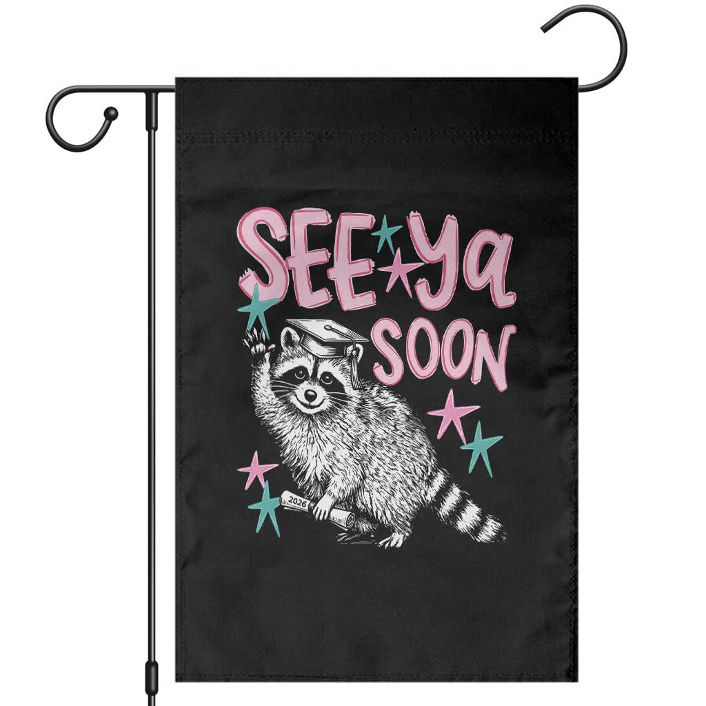Funny Raccoon Graduation Garden Flag Senior Grad 2026 See Ya Soon TS14 Black Print Your Wear