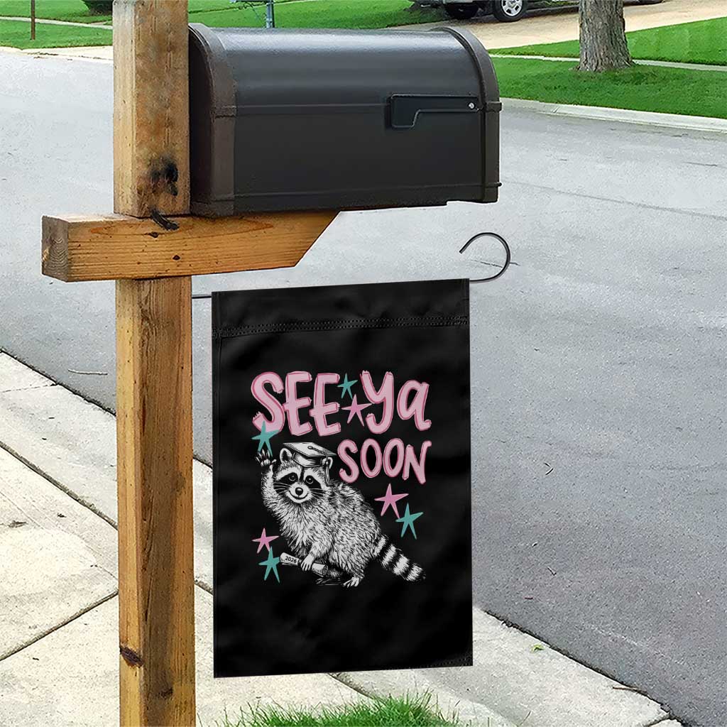 Funny Raccoon Graduation Garden Flag Senior Grad 2026 See Ya Soon TS14 Print Your Wear