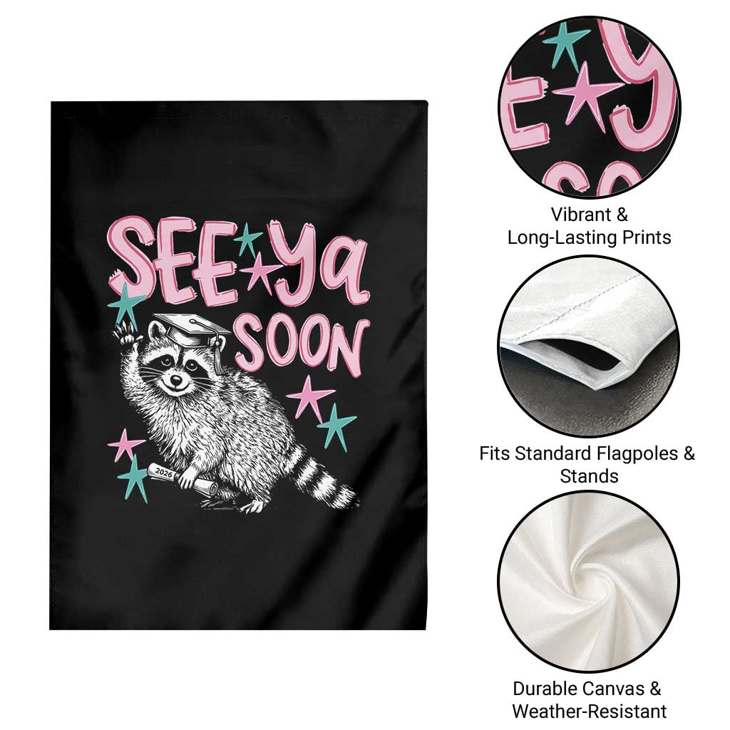 Funny Raccoon Graduation Garden Flag Senior Grad 2026 See Ya Soon TS14 Print Your Wear