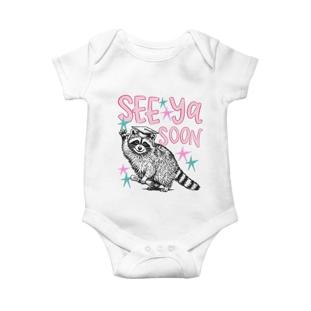 Funny Raccoon Graduation Baby Onesie Senior Grad 2026 See Ya Soon TS14 White Print Your Wear