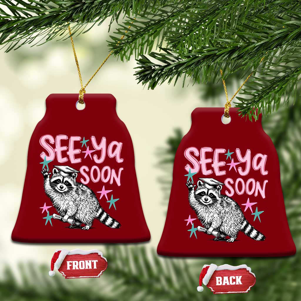 Funny Raccoon Graduation Ceramic Ornament Senior Grad 2026 See Ya Soon TS14 Print Your Wear