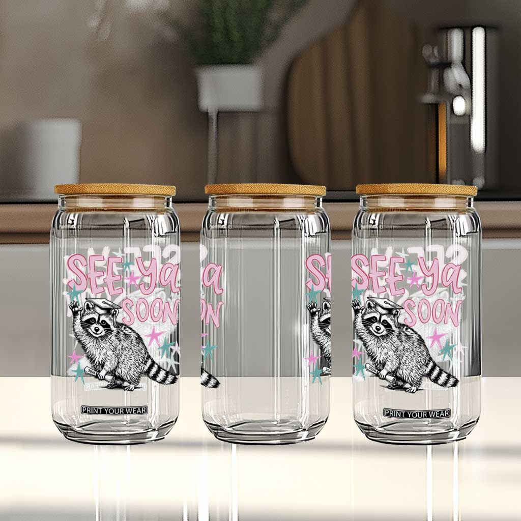 Funny Raccoon Graduation Glass Can Senior Grad 2026 See Ya Soon TS14 Print Your Wear