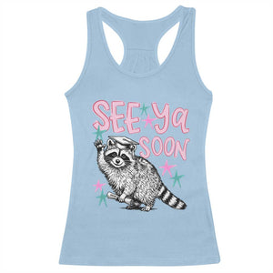 Funny Raccoon Graduation Racerback Tank Top Senior Grad 2026 See Ya Soon TS14 Light Blue Print Your Wear