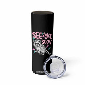 Funny Raccoon Graduation Skinny Tumbler Senior Grad 2026 See Ya Soon TS14 Print Your Wear
