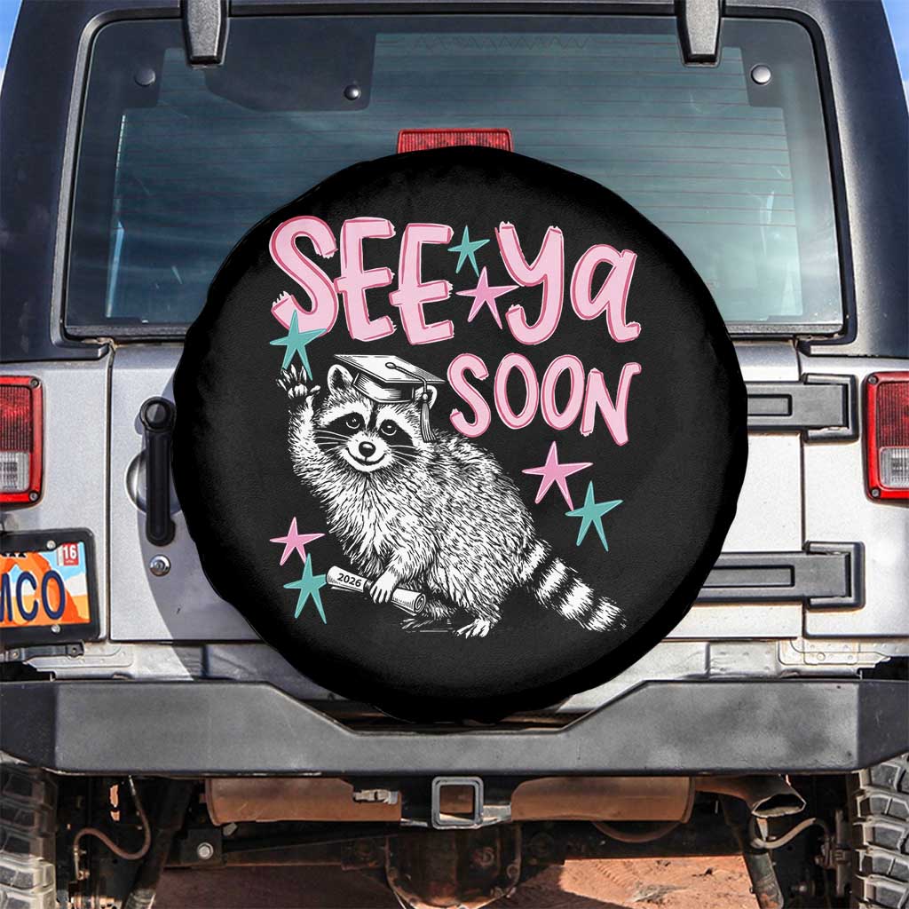 Funny Raccoon Graduation Spare Tire Cover Senior Grad 2026 See Ya Soon TS14 No hole Black Print Your Wear