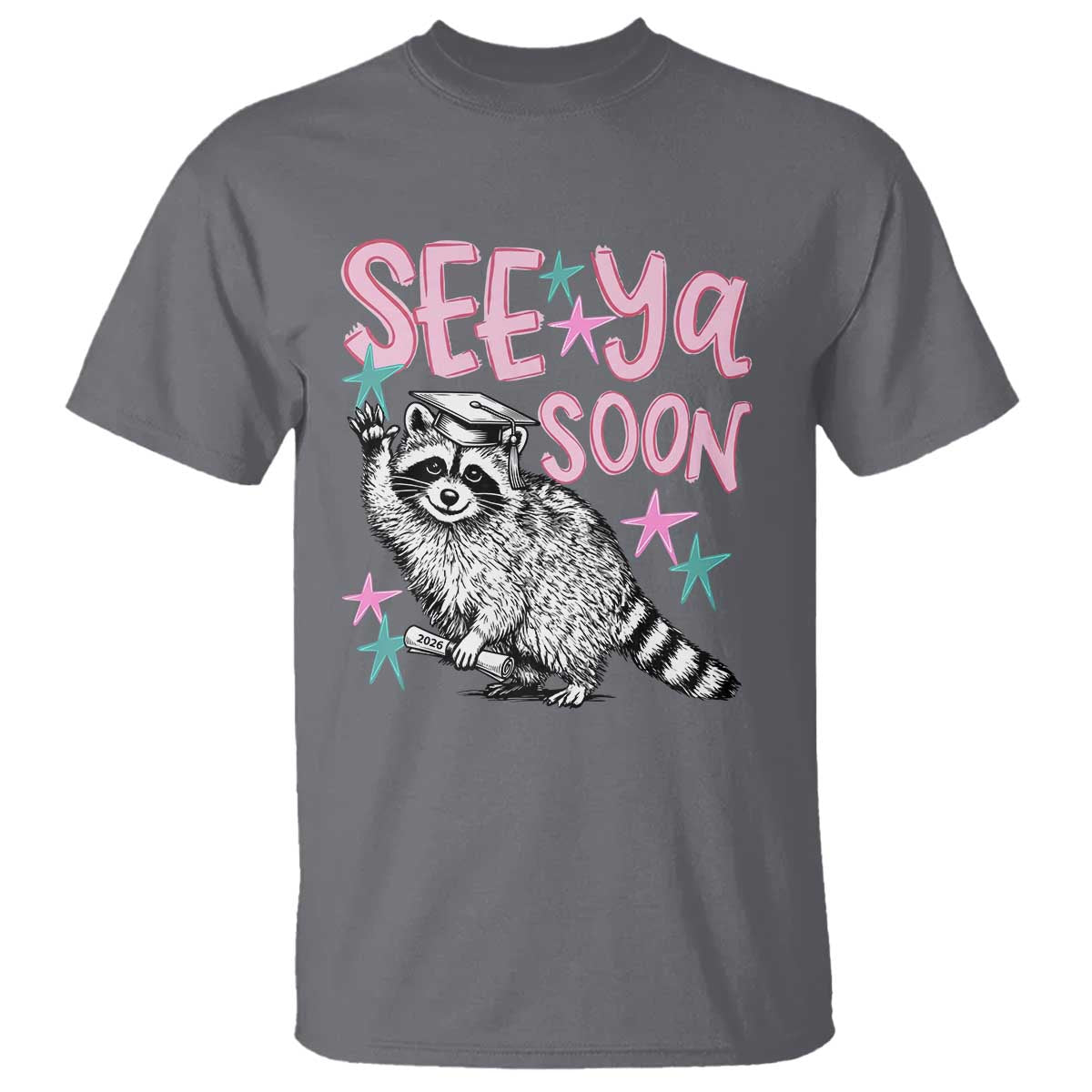 Funny Raccoon Graduation T Shirt Senior Grad 2026 See Ya Soon TS14 Charcoal Print Your Wear