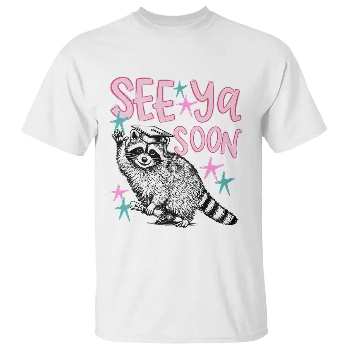 Funny Raccoon Graduation T Shirt Senior Grad 2026 See Ya Soon TS14 White Print Your Wear