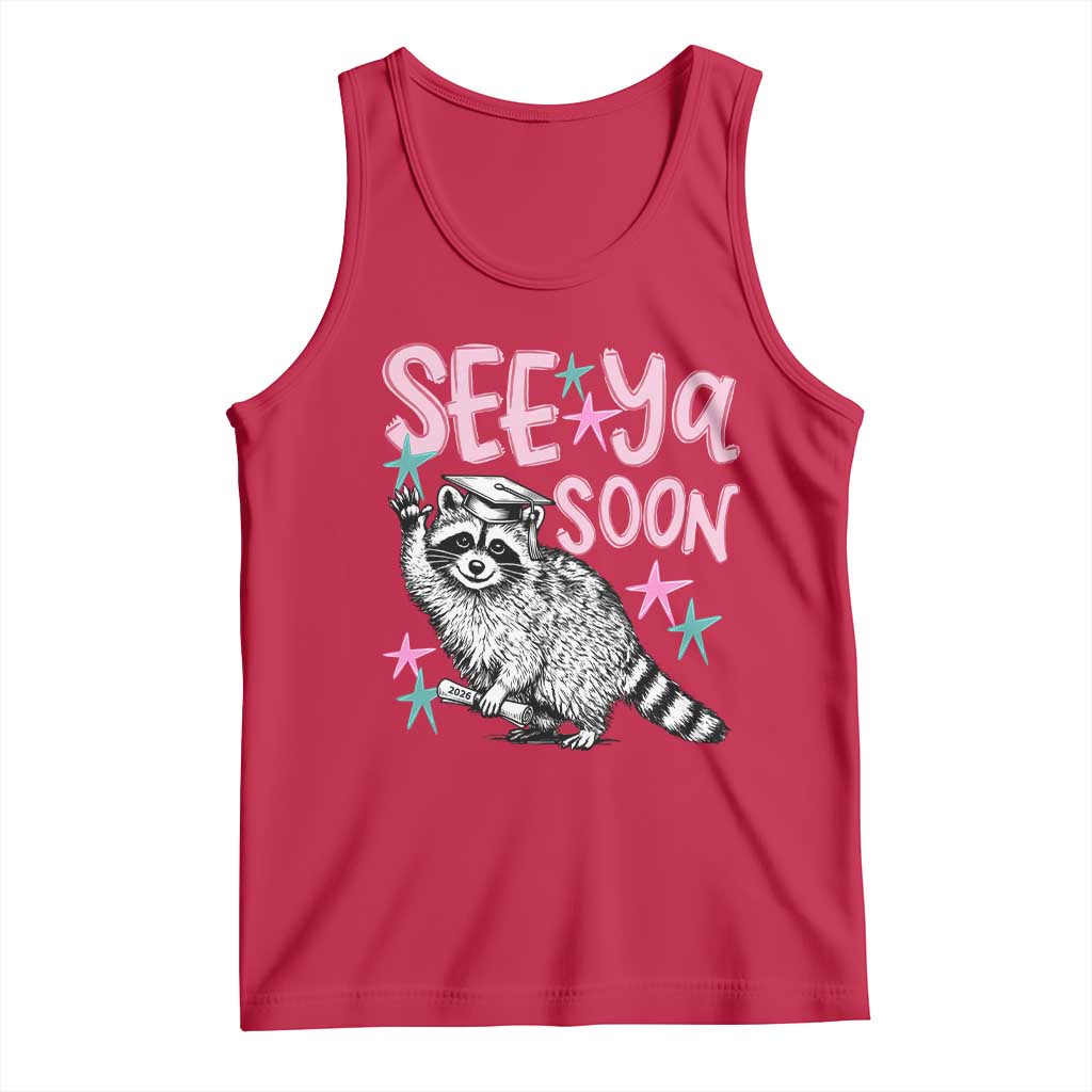 Funny Raccoon Graduation Tank Top Senior Grad 2026 See Ya Soon TS14 Red Print Your Wear
