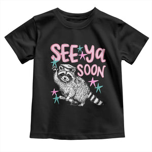 Funny Raccoon Graduation Toddler T Shirt Senior Grad 2026 See Ya Soon TS14 Black Print Your Wear