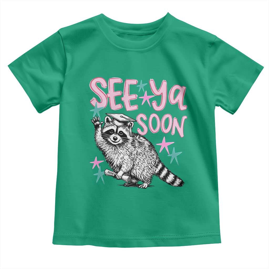 Funny Raccoon Graduation Toddler T Shirt Senior Grad 2026 See Ya Soon TS14 Irish Green Print Your Wear