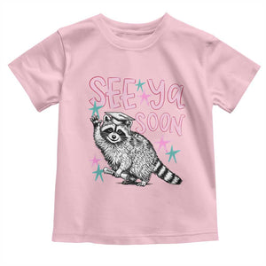 Funny Raccoon Graduation Toddler T Shirt Senior Grad 2026 See Ya Soon TS14 Light Pink Print Your Wear