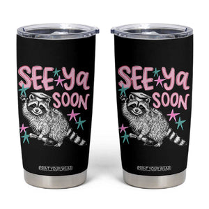 Funny Raccoon Graduation Tumbler Cup Senior Grad 2026 See Ya Soon TS14 Black Print Your Wear