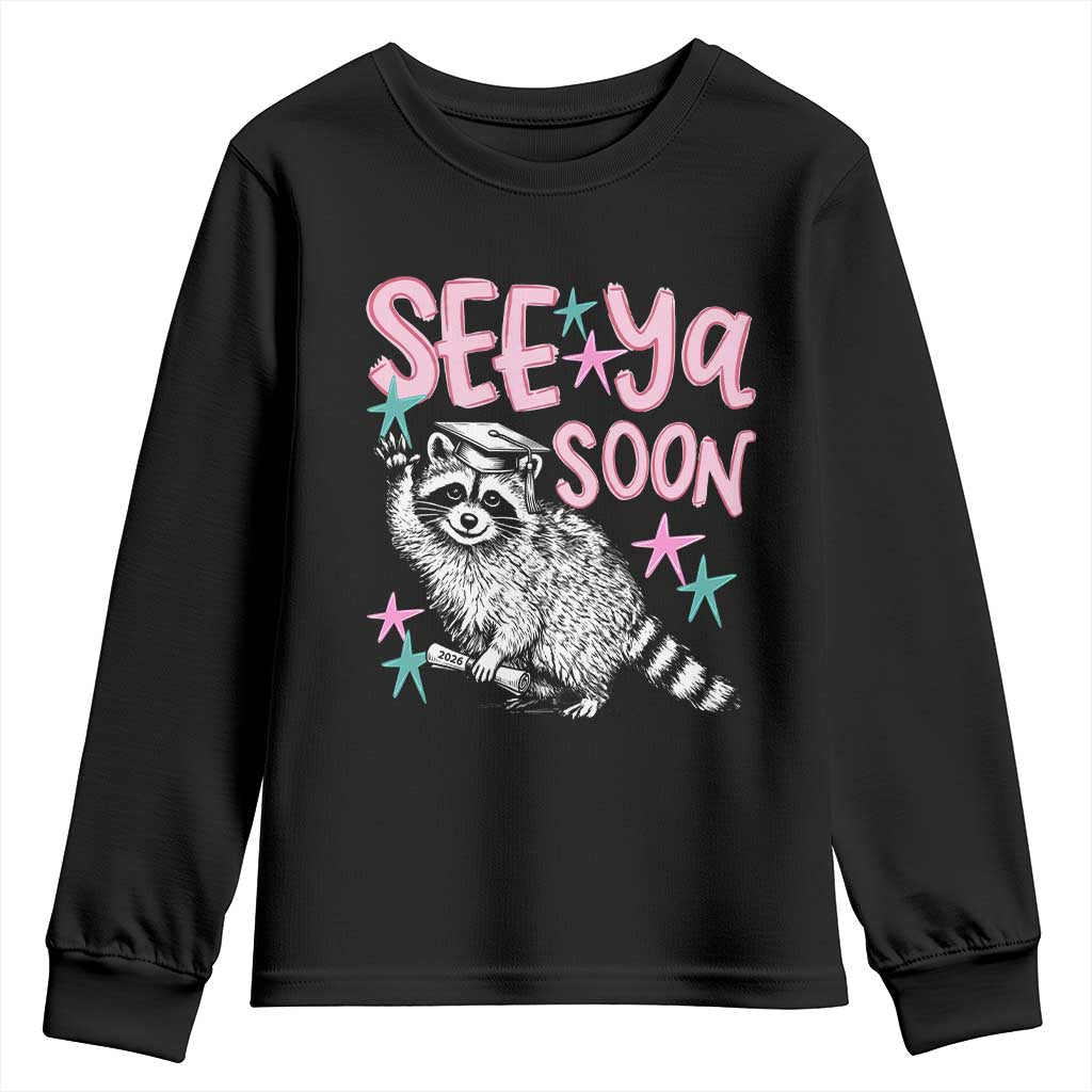 Funny Raccoon Graduation Youth Sweatshirt Senior Grad 2026 See Ya Soon TS14 Black Print Your Wear