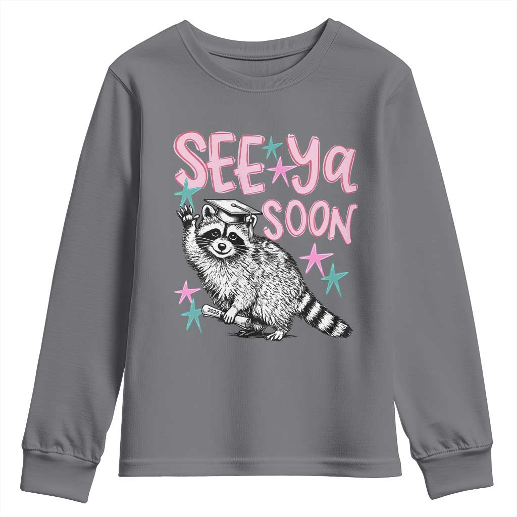 Funny Raccoon Graduation Youth Sweatshirt Senior Grad 2026 See Ya Soon TS14 Charcoal Print Your Wear