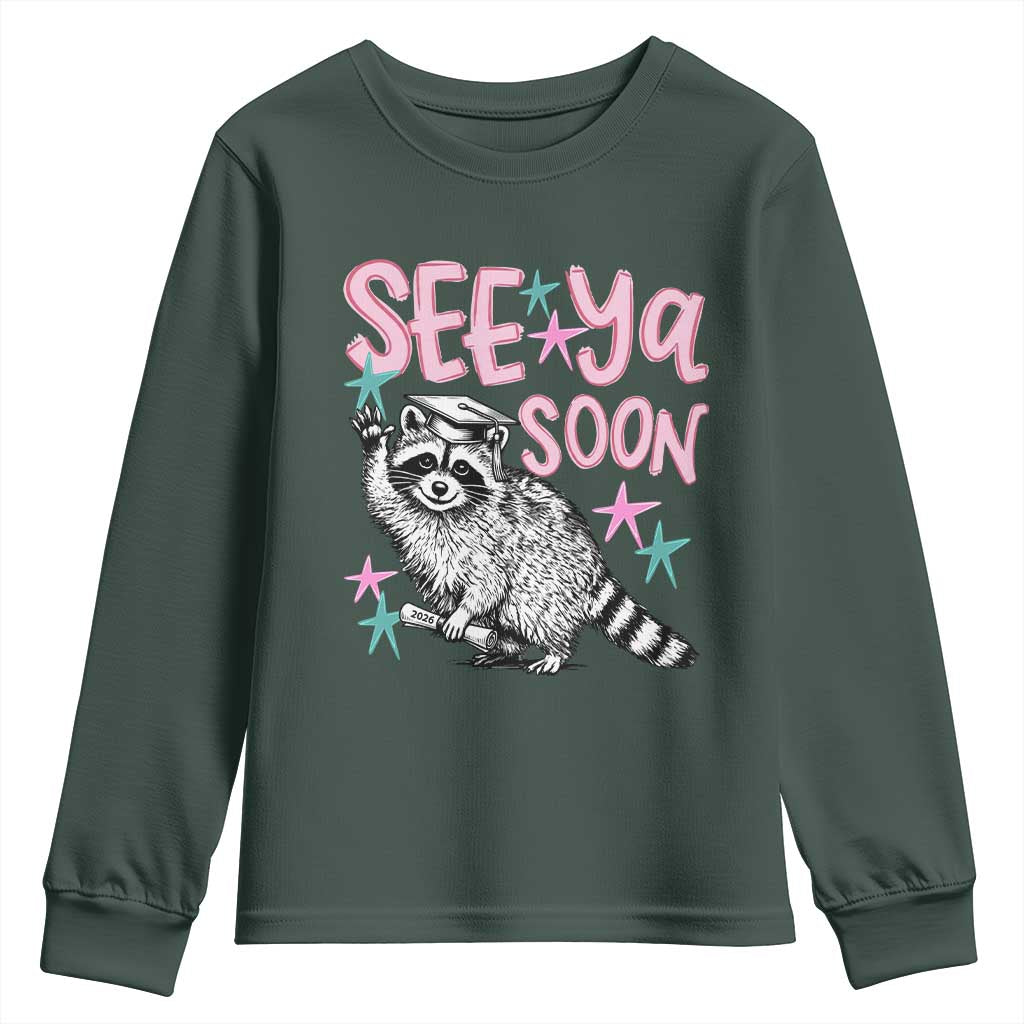 Funny Raccoon Graduation Youth Sweatshirt Senior Grad 2026 See Ya Soon TS14 Dark Forest Green Print Your Wear