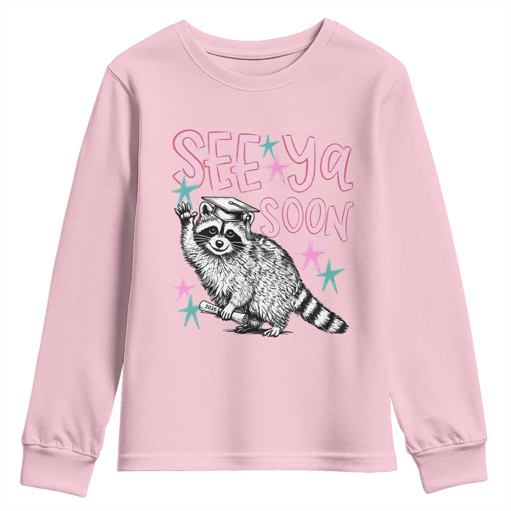 Funny Raccoon Graduation Youth Sweatshirt Senior Grad 2026 See Ya Soon TS14 Light Pink Print Your Wear