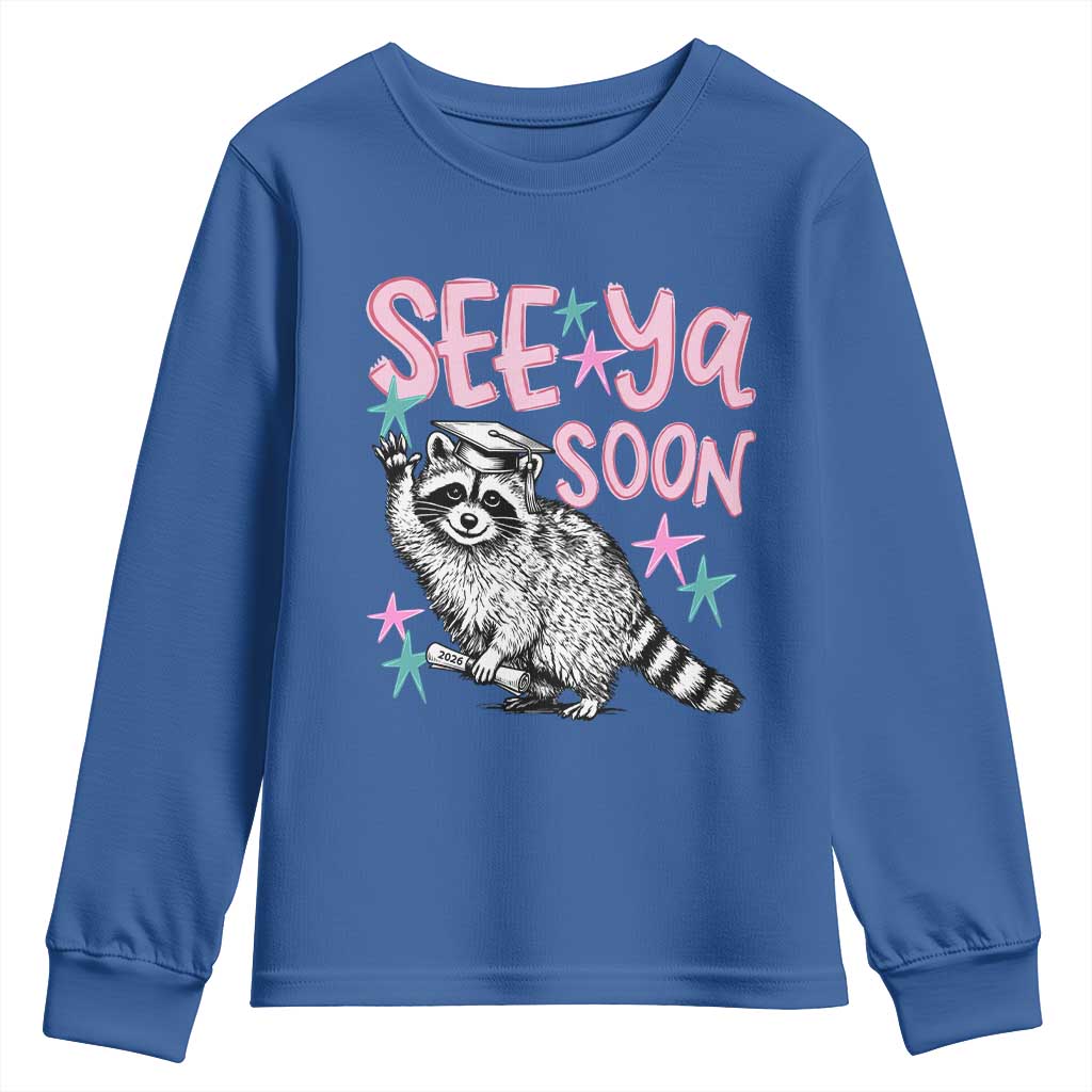 Funny Raccoon Graduation Youth Sweatshirt Senior Grad 2026 See Ya Soon TS14 Royal Blue Print Your Wear