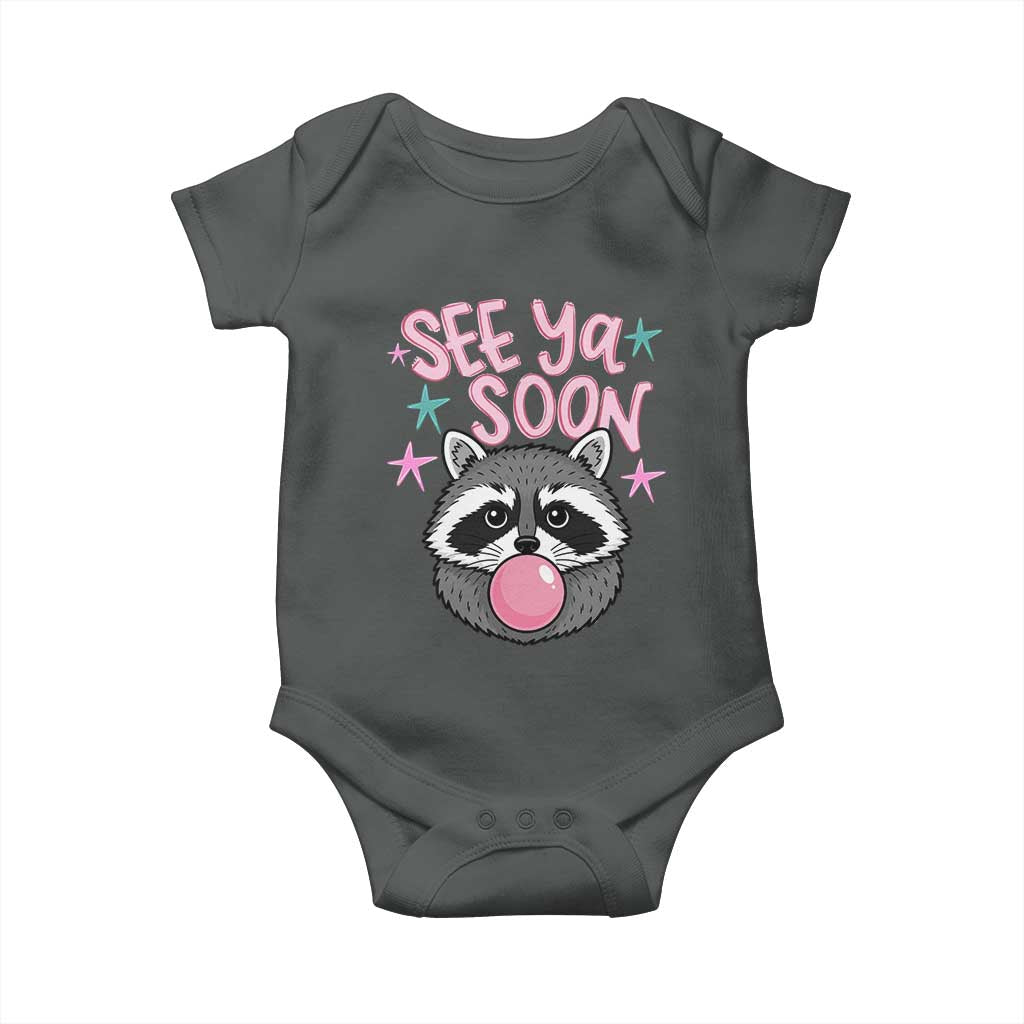 See Ya Soon Baby Onesie Funny Raccoon Summer Last Day Of School TS14 Dark Heather Print Your Wear