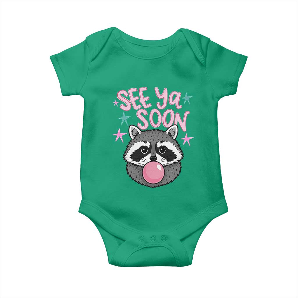 See Ya Soon Baby Onesie Funny Raccoon Summer Last Day Of School TS14 Irish Green Print Your Wear