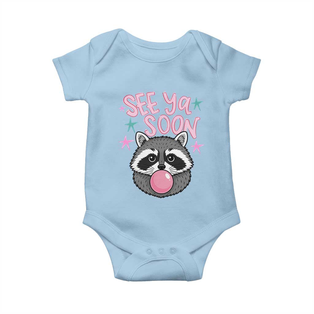 See Ya Soon Baby Onesie Funny Raccoon Summer Last Day Of School TS14 Light Blue Print Your Wear