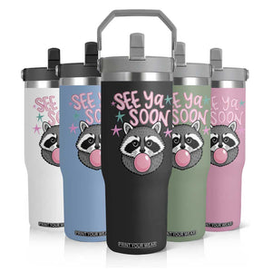 See Ya Soon Flip Straw Tumbler Funny Raccoon Summer Last Day Of School TS14 Print Your Wear