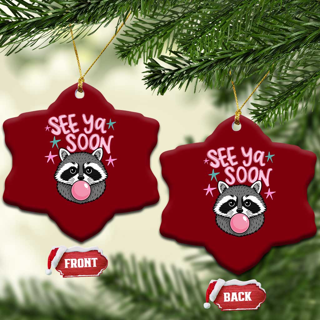 See Ya Soon Ceramic Ornament Funny Raccoon Summer Last Day Of School TS14 Print Your Wear