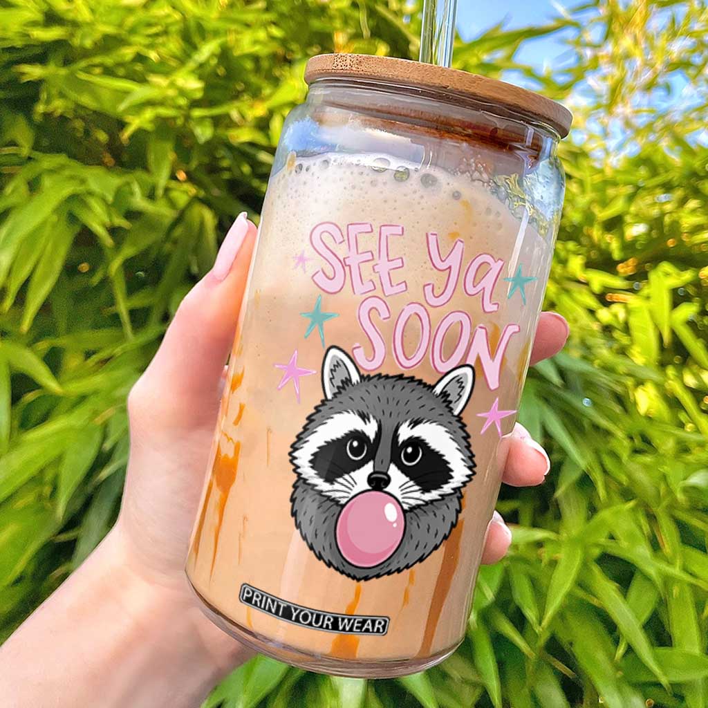 See Ya Soon Glass Can Funny Raccoon Summer Last Day Of School TS14 Black Print Your Wear