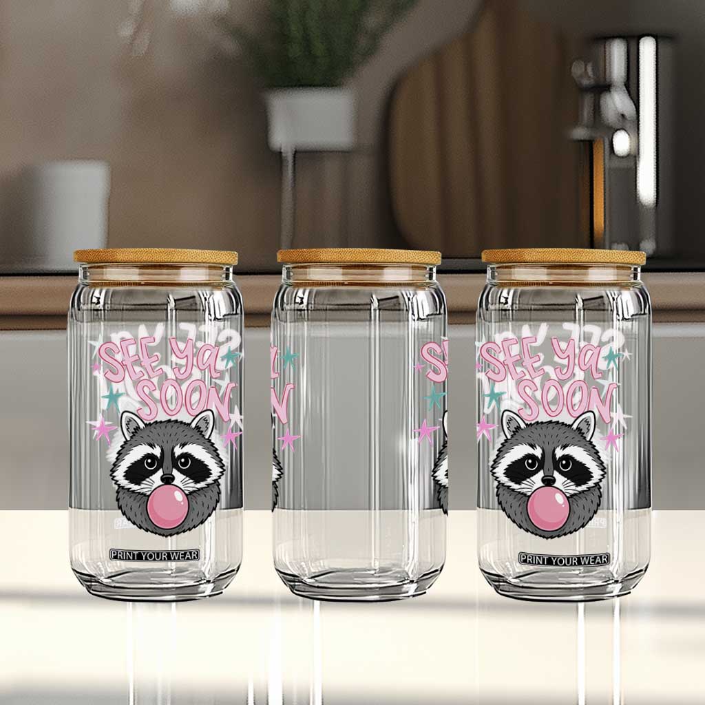 See Ya Soon Glass Can Funny Raccoon Summer Last Day Of School TS14 Print Your Wear